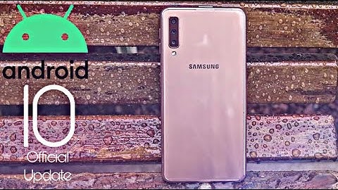 Samsung Galaxy A7 2018 Official Android 10 Update