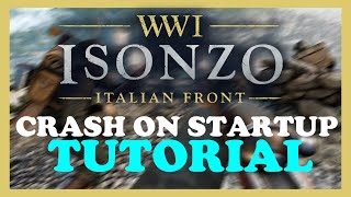 Isonzo - How to Fix Crashing on Startup | Complete TUTORIAL 2022