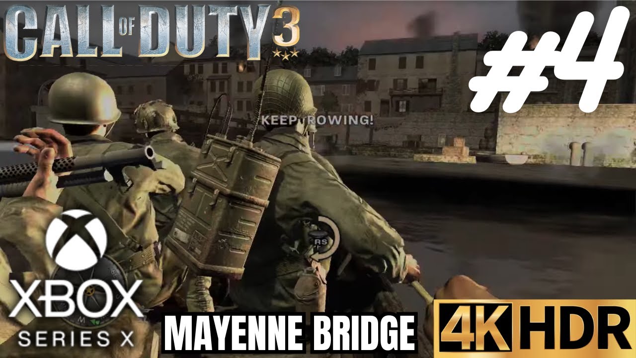 Call of Duty 3 | MISSION 4 MAYENNE BRIDGE | XBOX SERIES X|S XBOX 360 | 4K HDR | NO COMMENTARY GAMING