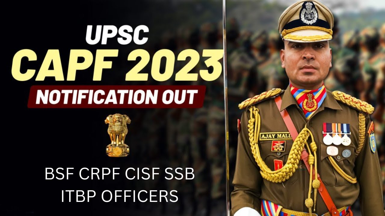 UPSC CAPF Recruitment 2023 I Assistant Commandant 2023 Recruitment