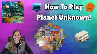 Planet Unknown Tutorial - Full Rules Breakdown!