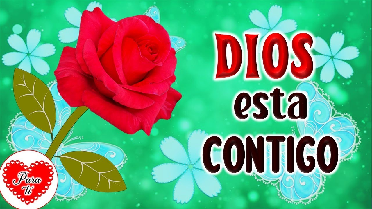 DIOS ESTA CONTIGO, Es un Lindo Mensaje de Dios para ti, Abrelo ...