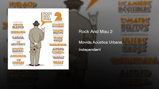 Movida Acústica Urbana - Rock And Mau 2 (2015)  || Full Album ||