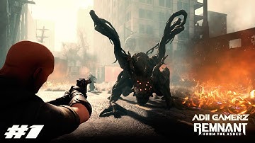 Remnant From the Ashes Gameplay Walkthrough PART-1 Multiplayer Urdu/Hindi