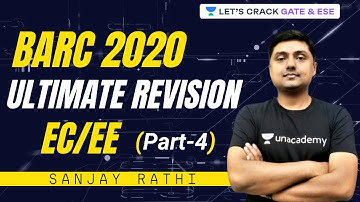 BARC 2020 Preparation EE/ECE | Ultimate Revision for Boosting BARC Rank (Part-4) | Mr. Sanjay Rathi