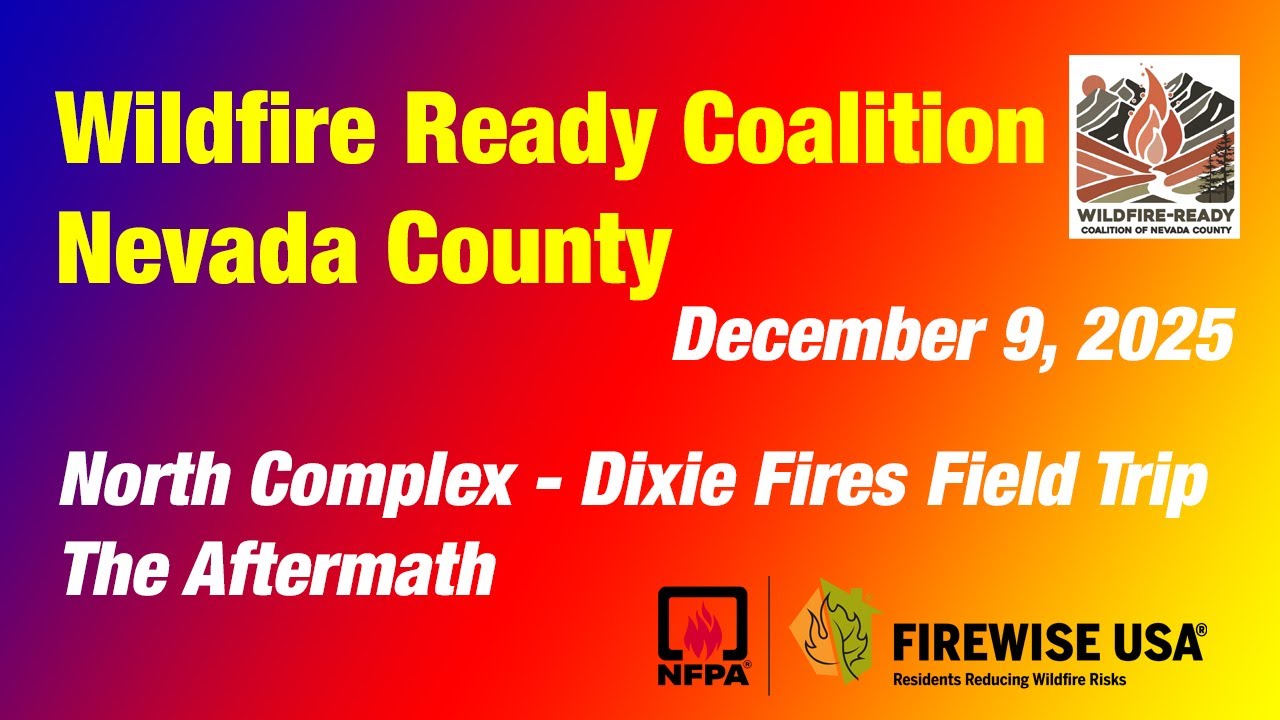 North Complex Fire Field Trip - Fall 2025 - Wildfire Ready Coalition of Nevada County