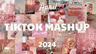 tiktok mashup 2024 April (clean)💕💕