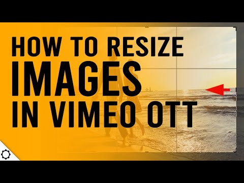 How to Resize Images without Code in Vimeo OTT Themes