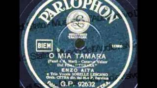 Video thumbnail of "Enzo Aita e Trio Lescano - O mia Tamara"