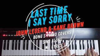 Last Time I Say Sorry - John Legend & Kane Brown | Sing Along w Lyrics | Piano Cover