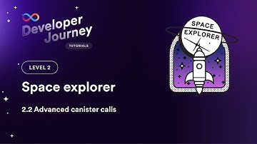 ICP Developer Liftoff 2.2 | Advanced canister calls