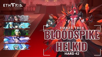 Etheria: Restart - Ember Trek Hard 42 Bloodspike Helkid (November) (Dispel Team)