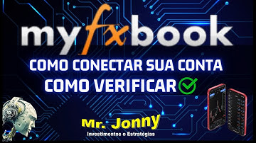 MYFXBOOK/PASSO A PASSO COMO CONECTAR E VERIFICAR A CONTA/META TRADER FOREX