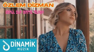 Özlem Dizman - Gönül Dur Girme Telaşa