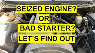 Symptoms Of A Seized \/ Locked Engine - How To Tell It’s Not A Bad Starter