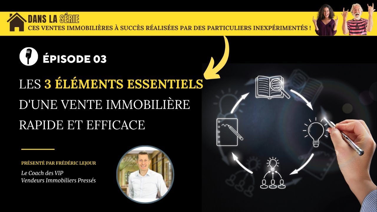 Méthode pour vendre ma maison rapidement : Les 3 éléments essentiels