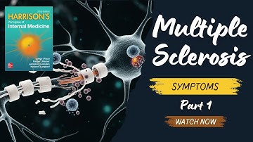 Multiple Sclerosis (Part 1): Introduction & Symptoms | Harrison Simplified