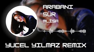 M Lisa - ARABA (Yücel Yılmaz Remix)