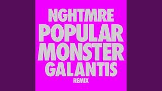 Popular Monster (NGHTMRE & Galantis Remix)