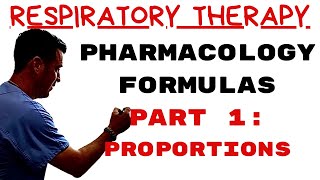 Famous Respiratory Therapist - Pharmacology Formulas: Part1 - Proportions Wealth