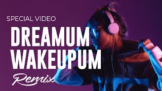 Dreamum Wakeupum Remix/Special video/doom lte/dj shubham k