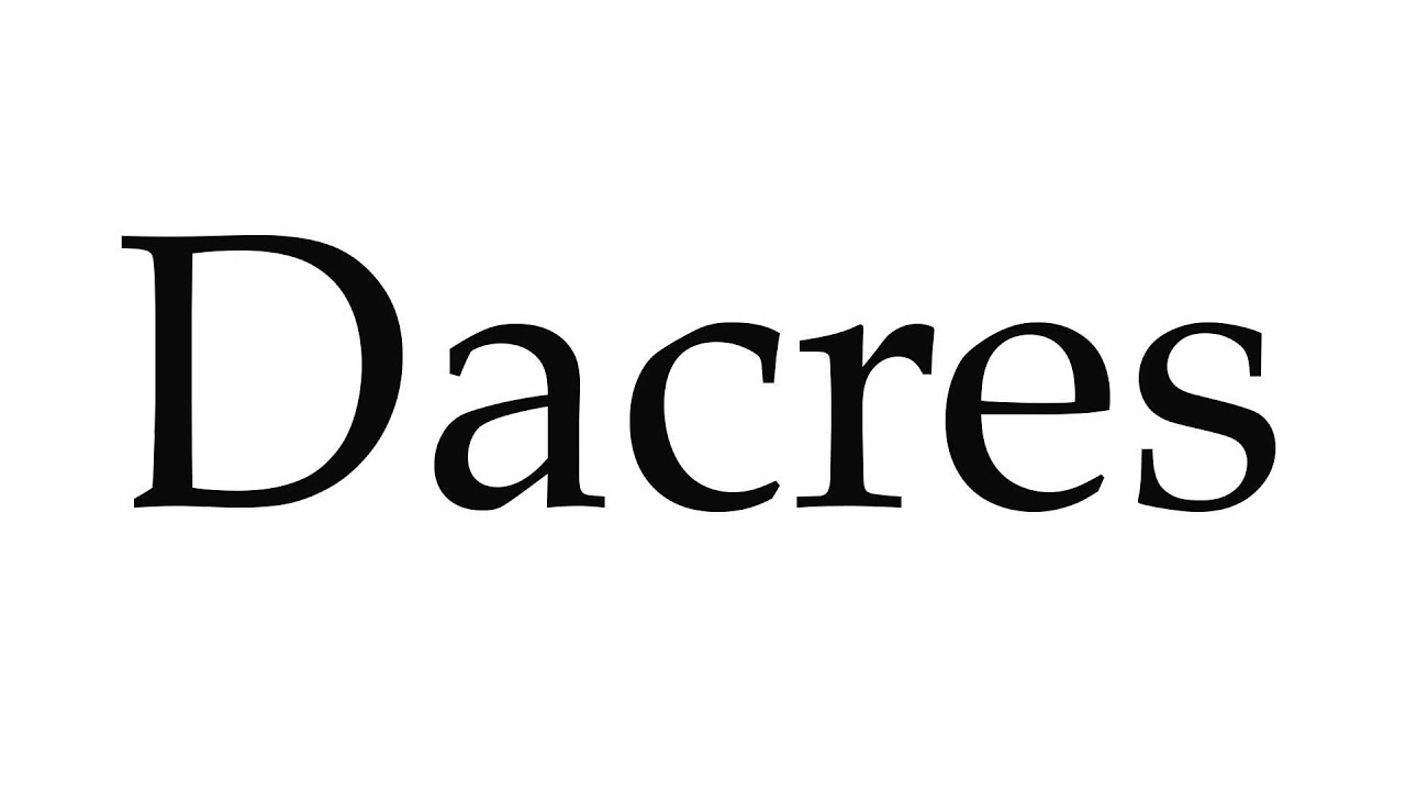 How to Pronounce Dacres YouTube