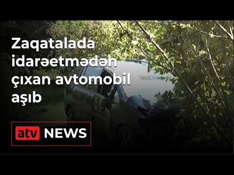 Zaqatalada idarəetmədən çıxan