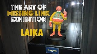 The Art of Missing Link Exhibition by Laika