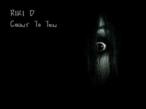 Riki D - Count to Ten (The Grudge Dubstep)