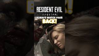Always Watch Your Back! - RESIDENT EVIL REQUIEM