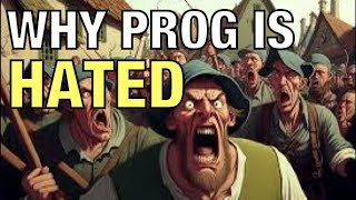 Why People Hate Prog