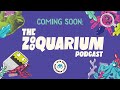 AVAILABLE NOW: The Zooquarium Podcast