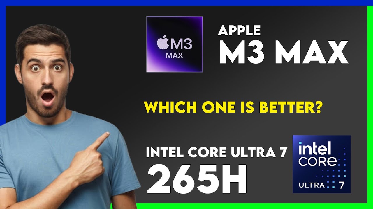 Apple M3 Max vs Intel Core Ultra 7 265H Comparison - YouTube