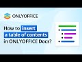 How to insert a table of contents in ONLYOFFICE Docs