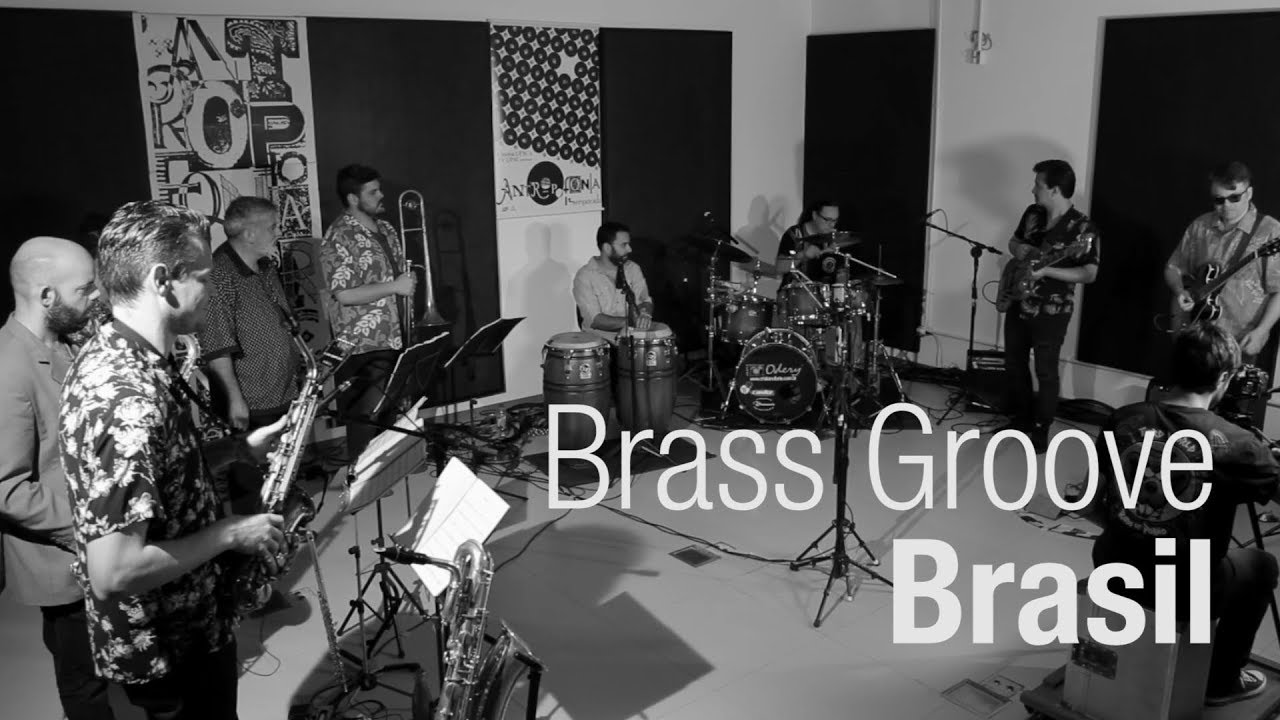 Brass Groove Brasil  Antropofonia [T01EP07] 