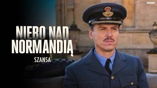 NIEBO NAD NORMANDIĄ | Szansa | Kino Świat