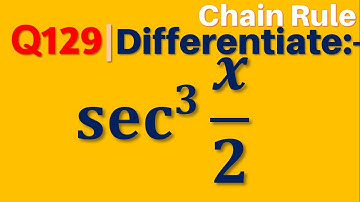Q129 | Differentiate sec^3⁡(x/2)