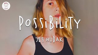 Vídeo con letra |  Jes Hudak - Possibility (Lyric Video)