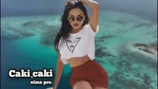 Nima Pro - Caki Caki - Yeni Super Remix Versiyon Mahnılar 2025