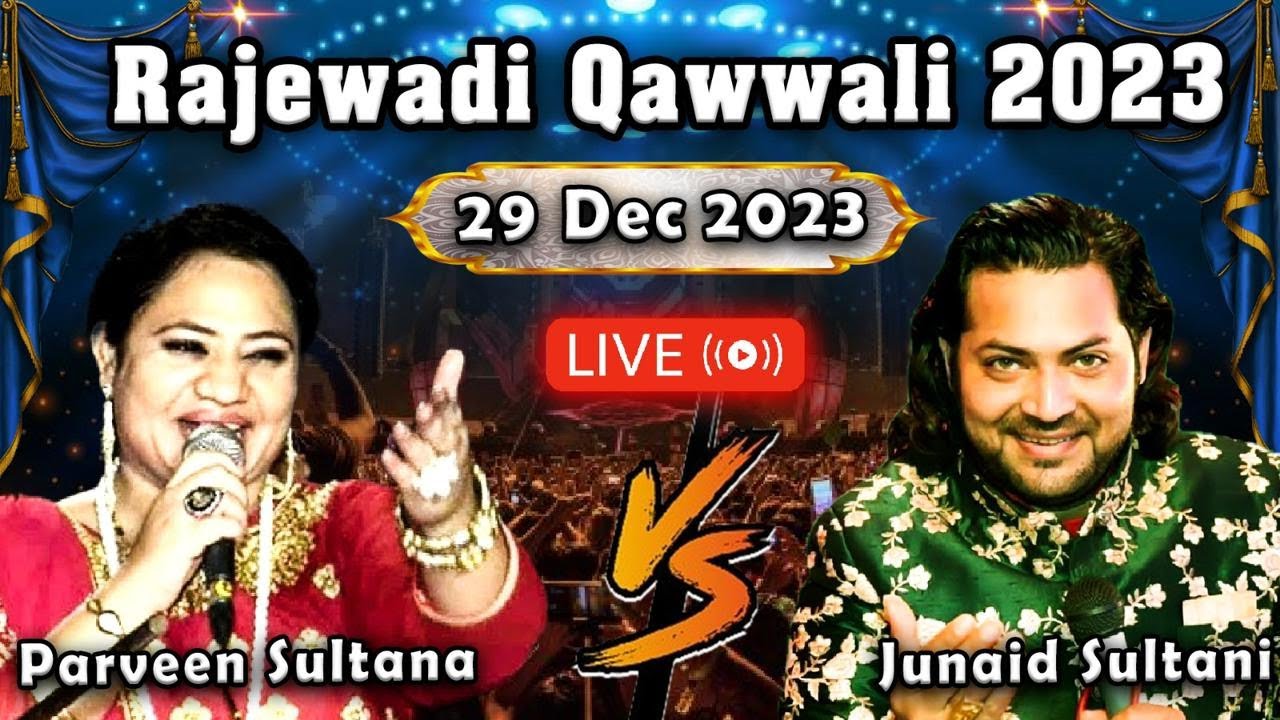 Rajewadi Qawwali 2023 - Junaid Sultani vs Parveen Sultana - 29th December 2023