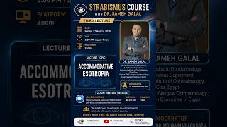 Accommodative Esotropia Lecture 3 – Strabismus Course with Dr. Sameh Galal
