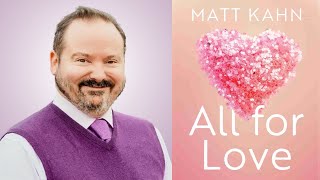 Matt Kahn ~ All for Love: The Transformative Power of Holding Space