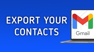 How to Export your Contacts in Gmail On PC (New Update)