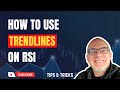 How To Utilize the Trendlines on RSI Indicator