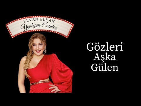Elvan Elvan - Gözleri Aşka Gülen (Official Lyric Video)