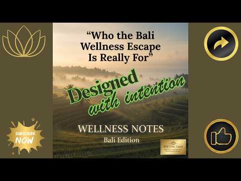 🔥🔥Who This Bali Wellness Escape Is Really For🔥🔥