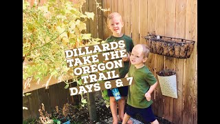 Dillards Take The Oregon Trail! -Days 6 & 7 (Part 6/10)