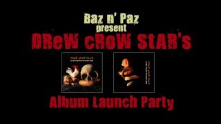 DREW CROW STAR'S 'Scraps From The Rich Man's Table' Album Launch Party
