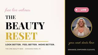 The Beauty Reset: Look Better, Feel Better, Move Better — Live with The One Beauty Bar