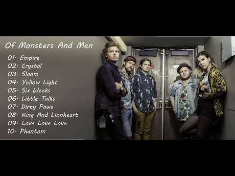 Of Monsters And Men - Greatest Hits - Best Songs - PlayList - Mix